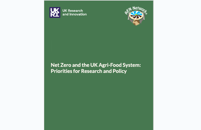 AFN: Net Zero and the UK Agri-Food System: Prioriঞes for Research and Policy